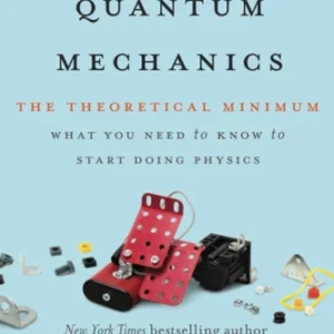 Quantum Mechanics: The Theoretical Minimum