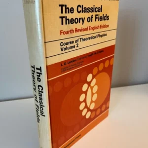 Landau Lifshitz Course of Theoretical Physics Vol 2: Classical Theory of Fields