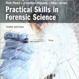 PRACTICAL SKILLS IN FORENSIC SCIENCE - THIRD EDITION - TEXT BOOK - GC