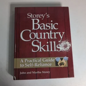 Storey's Basic Country Skills : A Practical Guide to Self-Relianc.
