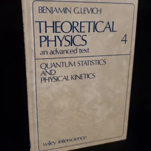THEORETICAL PHYSICS: AN ADVANCED TEXT, VOL. 4: Quantum Stat By Benjamin G Levich